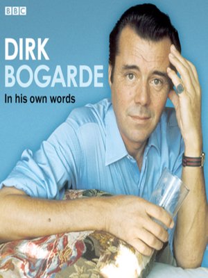 cover image of Dirk Bogarde In His Own Words